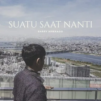 Suatu Saat Nanti by Garry Armando