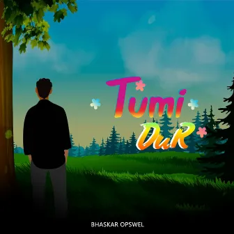 Tumi Dur by Bhaskar Opswel