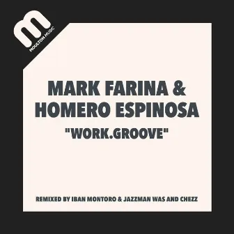 Work.Groove by Mark Farina