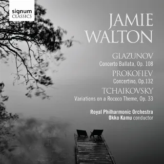 Glazunov: Concerto Ballata, Prokofiev: Concertino & Tchaikovsky: Variations on a Rococo Theme by Jamie Walton