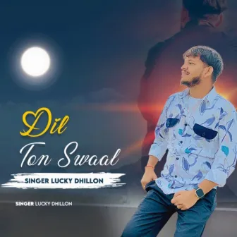 Dil Ton Swaal by Lucky Dhillon