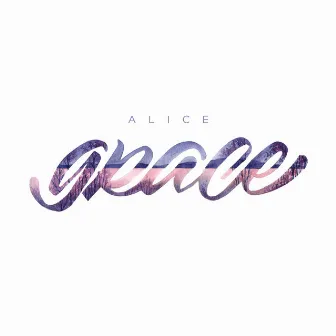 Grace by Alice Grace