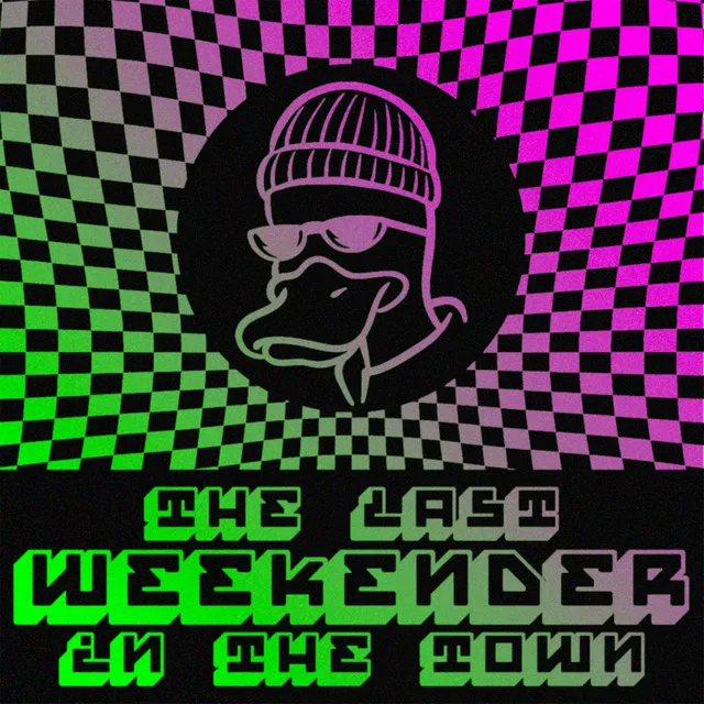 The Last Weekender in the Town