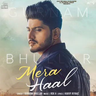 Mera Haal by Gurnam Bhullar