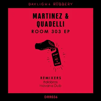 Room 303 EP by Martinez & Quadelli