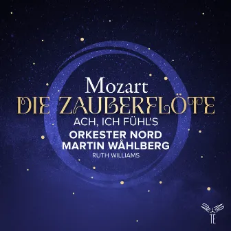 Mozart: Die Zauberflöte, K. 620: No. 17, Ach, ich fühl's, es ist verschwunden! (Pamina) by Martin Wåhlberg