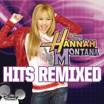 Hannah Montana Hits Remixed by Hannah Montana