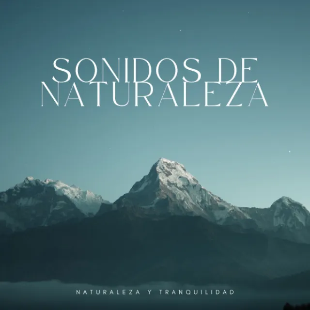 Sonidos De Naturaleza: Naturaleza Y Tranquilidad