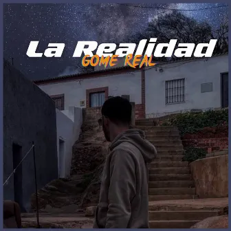 La Realidad by Gome Real