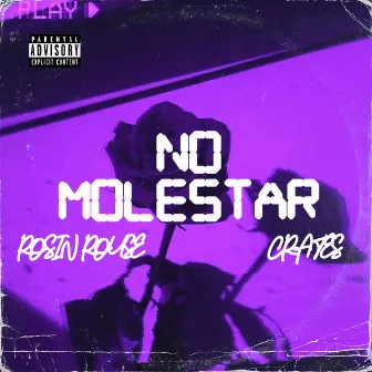 No molestar by Rosin Rouse