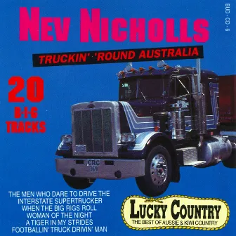 Truckin' Round Australia by Nev Nicholls