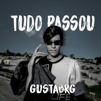 Tudo Passou by GustaBrG