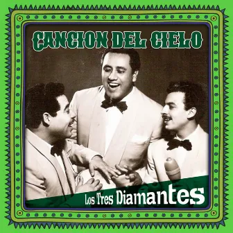 Canción del cielo by Los Tres Diamantes