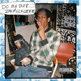 DO MY BOP by ZAC CV