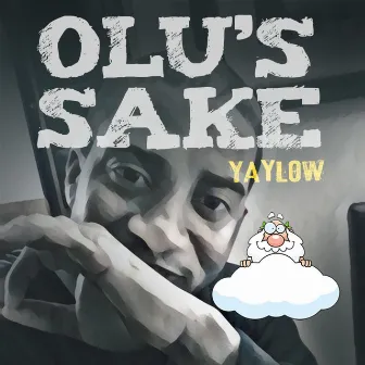 Olu's Sake by Yaylow