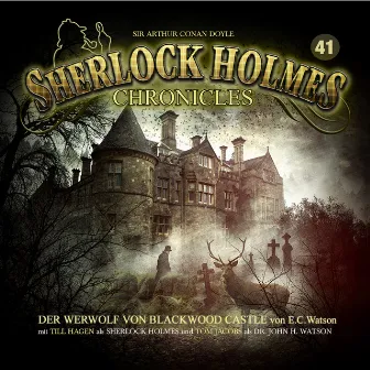 Folge 41: Der Fluch von Blackwood Castle by Sherlock Holmes Chronicles