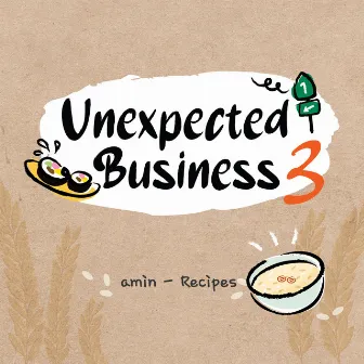 Unexpected Business Season 3: Recipes (Original Television Soundtrack) by amin