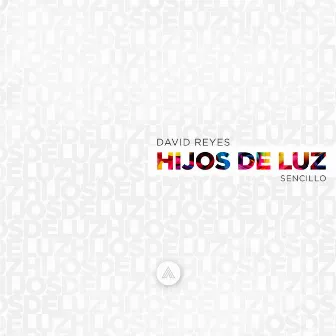 Hijos de Luz by David Reyes