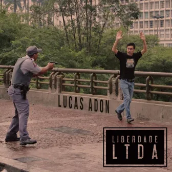 Liberdade Ltda by Lucas Adon