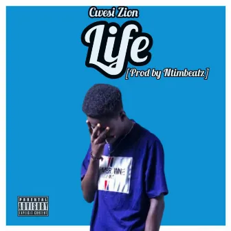 Life by Cwesi Zion Osd