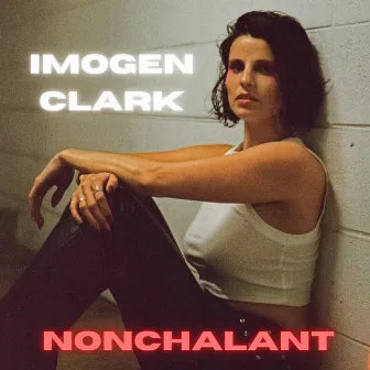 Nonchalant by Imogen Clark