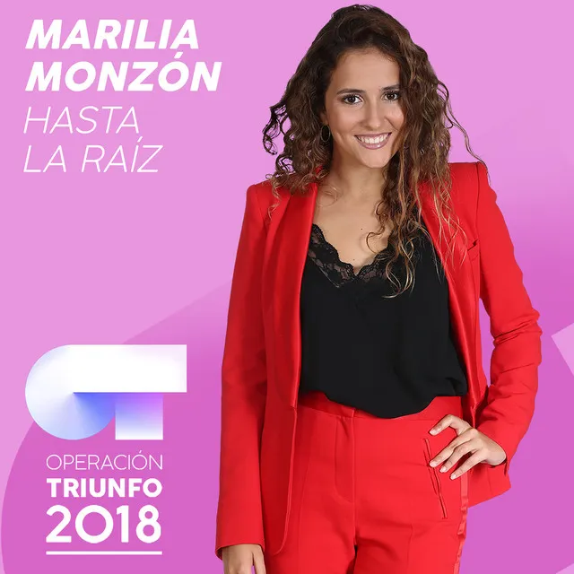 Hasta La Raíz - Operación Triunfo 2018