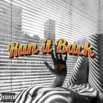 Run It Back by VJ Tyler