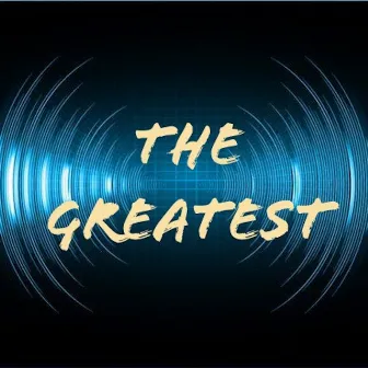 The Greatest by C2 Wavy