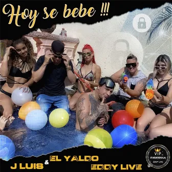 Hoy Se Bebe by Eddy Live