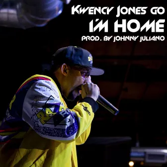 I'm Home by Kwency Jones GO