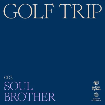 Soul Brother by Golf Trip