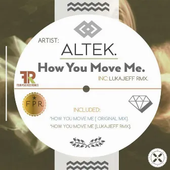 How You Move Me by AL-TEK