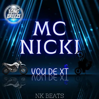 Vou de Xt by MC Nicki