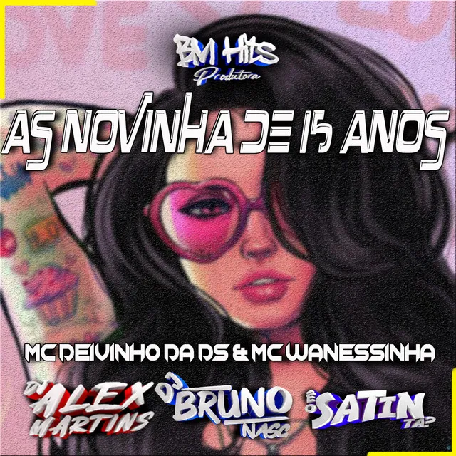 As Novinha de 15 Anos (feat. DJ ALEX MARTINS & DJ Satin)