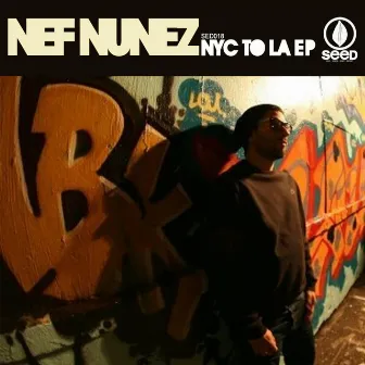 Nyc to La E.p. by Nef Nunez