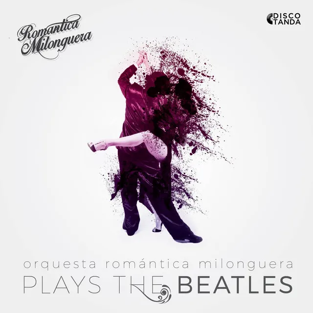 Romantica Milonguera Plays The Beatles