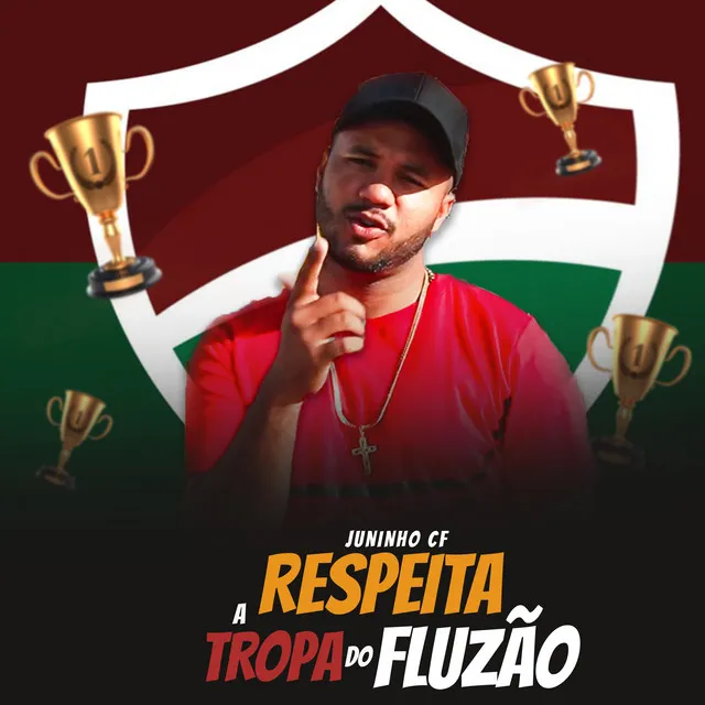 Respeita a Tropa do Fluzão