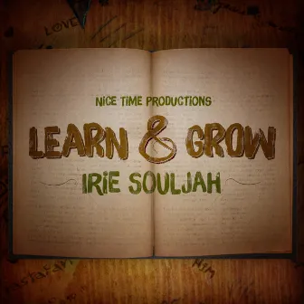 Learn and Grow by Irie Souljah