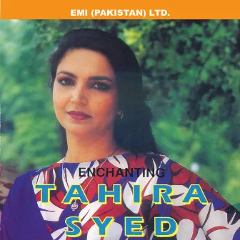 The Enchanting Tahira Syed by Tahira Syed