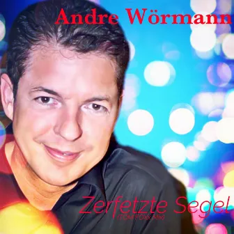 Zerfetzte Segel (Tom FOXx Mix) by Andre Wörmann