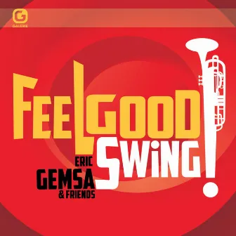 Feelgood Swing: Eric Gemsa & Friends by Eric Gemsa