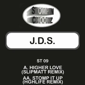 Higher Love / Stomp It Up (Remixes) by J.D.S.