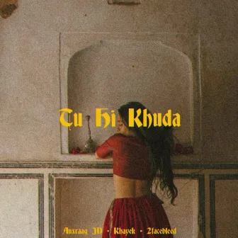 Tu Hi Khuda by Anxraag JD