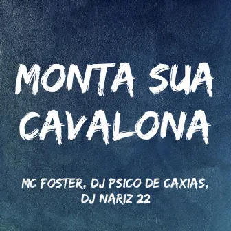 Monta Sua Cavalona by MC FOSTER