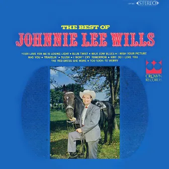 The Best of Johnnie Lee Wills and All the Boys by Johnnie Lee Wills