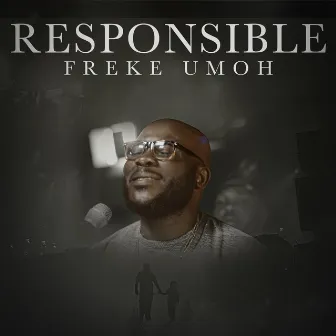 Responsible by Freke Umoh