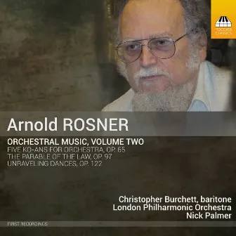 Rosner: Orchestral Music, Vol. 2 by Arnold Rosner