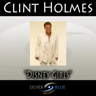 Disney Girls by Clint Holmes