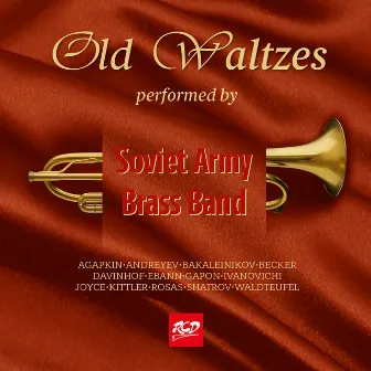 Old Waltzes Performed by a Soviet Army Brass Band by Nikolai Nazarov