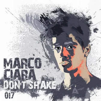 Don't Shake by Marco Ciara